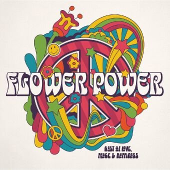 Flower Power - Best Of Love,Peace and Happiness