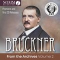 Bruckner from the Archives,Volume 2