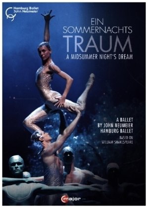 Ein Sommernachtstraum A Ballet by John Neumeier