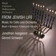 From Jewish Life-Music For Cello And Orchestra