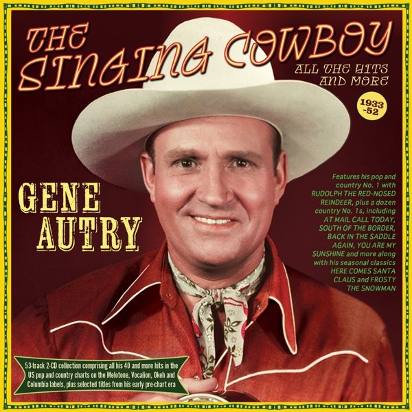 Singing Cowboy - All the Hits and More 1933-52