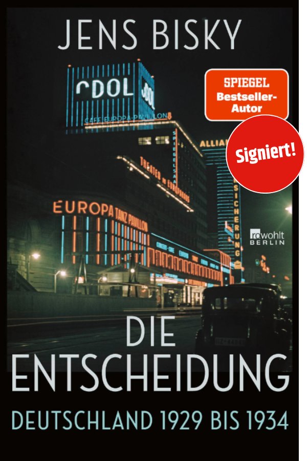 Die Entscheidung - Deutschland 1929 bis 1934- Signierte Ausgabe