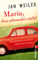 Maria, ihm schmeckt's nicht!