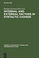 Internal and External Factors in Syntactic Change