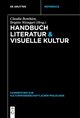 Handbuch Literatur & Visuelle Kultur