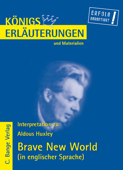 Brave New World von Aldous Huxley. Textanalyse und Interpretation in englischer Sprache.