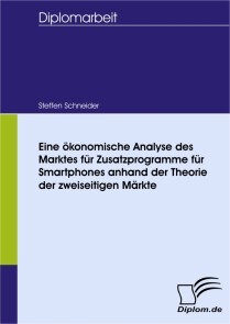 Eine ökonomische Analyse des Marktes für Zusatzprogramme für Smartphones anhand der Theorie der zweiseitigen Märkte