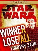 Winner Lose All--A Lando Calrissian Tale: Star Wars Legends (Novella)