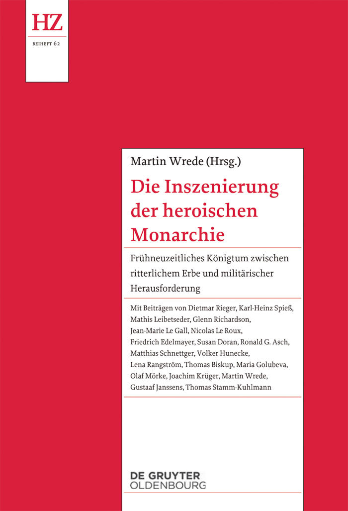 Die Inszenierung der heroischen Monarchie