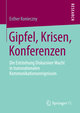 Gipfel, Krisen, Konferenzen