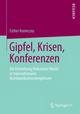 Gipfel, Krisen, Konferenzen