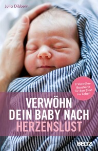 Verwöhn dein Baby nach Herzenslust