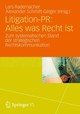 Litigation-PR: Alles was Recht ist