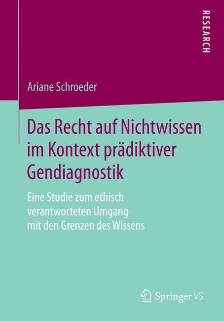 Das Recht auf Nichtwissen im Kontext prädiktiver Gendiagnostik