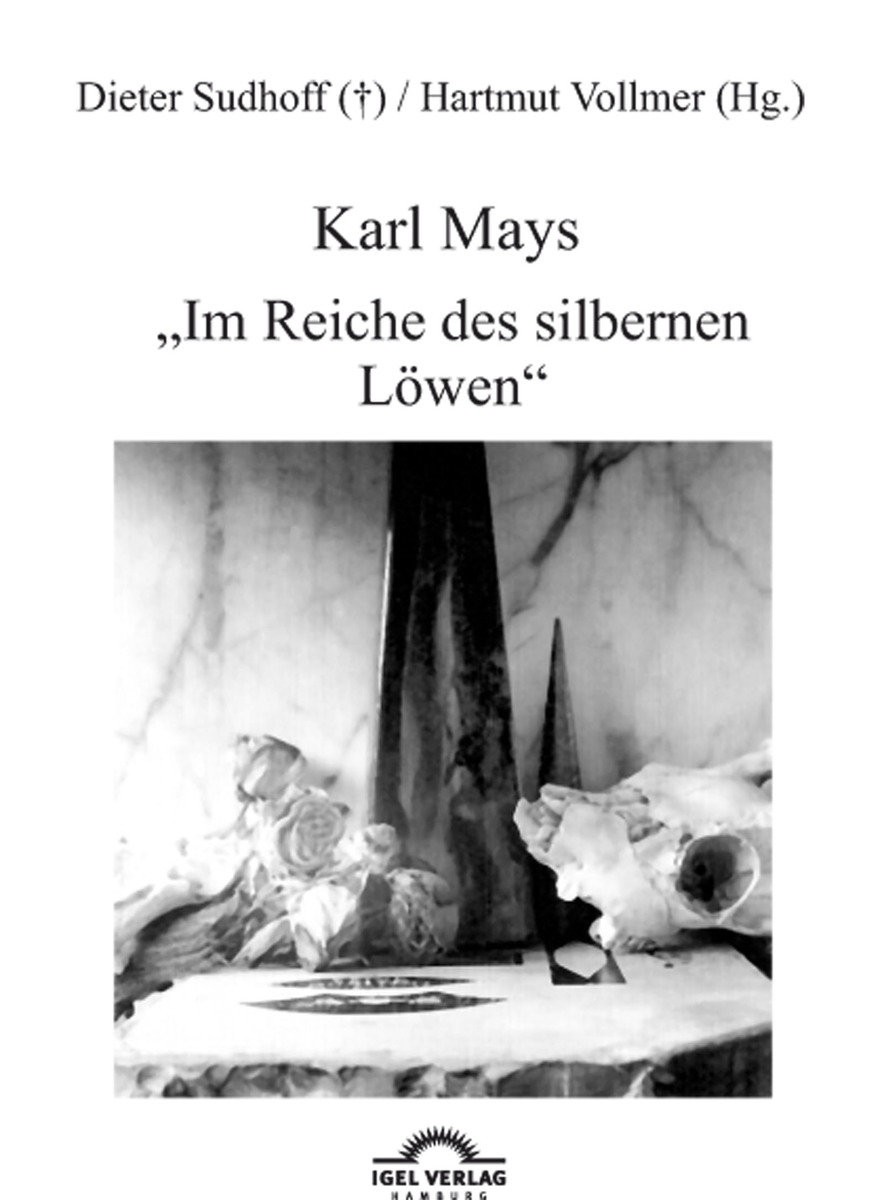 Karl Mays 'Im Reiche des silbernen Löwen'