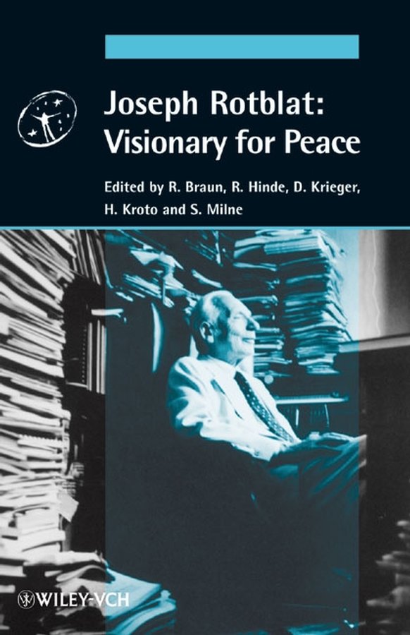 Joseph Rotblat: Visionary for Peace