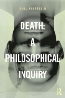 Death: A Philosophical Inquiry