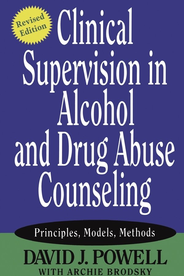 Clinical Supervision in Alcohol and Drug Abuse Counseling