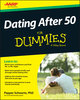 Dating After 50 For Dummies