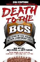 Death to the BCS: Totally Revised and Updated