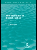 The Elements of Social Justice (Routledge Revivals)