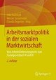 Arbeitsmarktpolitik in der sozialen Marktwirtschaft