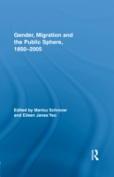 Gender, Migration, and the Public Sphere, 1850-2005