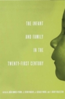 The Infant and Family in the Twenty-First Century