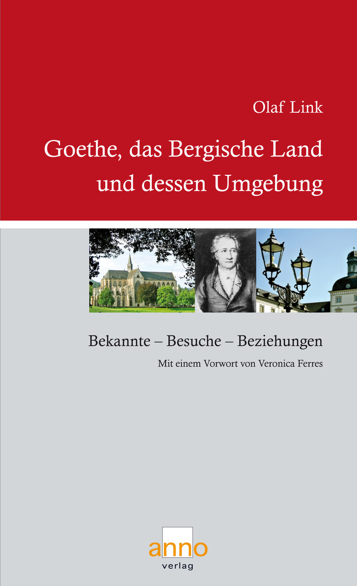 Goethe, das Bergische Land und dessen Umgebung