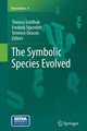 The Symbolic Species Evolved