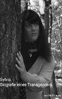 Sylvia - Biografie eines Transgenders