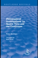 Philosophical Investigations on Time, Space and the Continuum (Routledge Revivals)