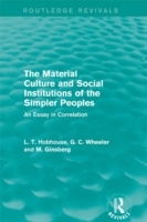 The Material Culture and Social Institutions of the Simpler Peoples (Routledge Revivals)