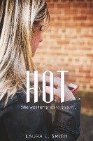 Hot (False Reflections, #2)