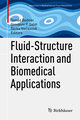 Fluid-Structure Interaction and Biomedical Applications