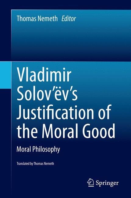 Vladimir Solov´ëv's Justification of the Moral Good