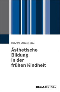 Ästhetische Bildung in der frühen Kindheit