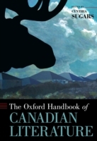 The Oxford Handbook of Canadian Literature