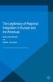 The Legitimacy of Regional Integration in Europe and the Americas