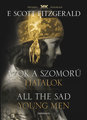 Azok a szomorú fiatalok - All the Sad Young Men