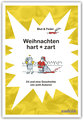 Weihnachten hart + zart