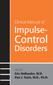 Clinical Manual of Impulse-Control Disorders