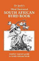 Dr Jack's Third Illustrated South African Byrd Book