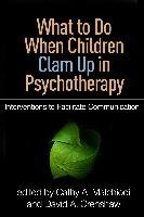 What to Do When Children Clam Up in Psychotherapy