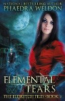 Elemental Tears (The Eldritch Files, #8)