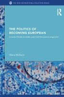 The Politics of Becoming European