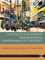 The Politics of Private Transnational Governance by Contract