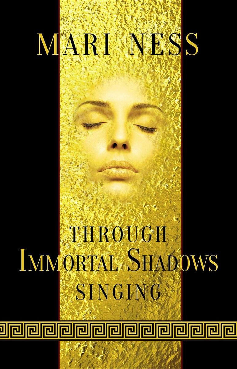 Through Immortal Shadows Singing