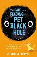 The Care and Feeding of a Pet Black Hole