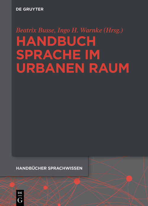 Handbuch Sprache im urbanen Raum Handbook of Language in Urban Space